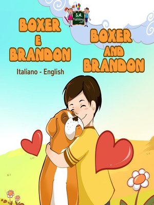 cover image of Boxer e Brandon Boxer and Brandon (Italian English Bilingual Children's Book)